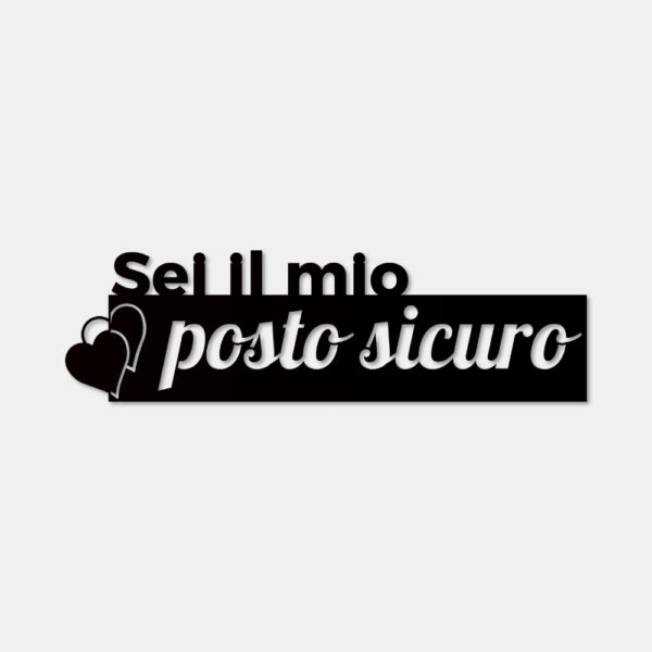 Sei il mio posto sicuro